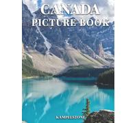 Canada Picture Book: 100 Beautiful Images of Canada's Landscapes, Cities, Culture and More - Perfect Gift or Hardcover Coffee Table Book