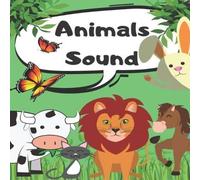 Canada Quattro Animals Sound: Coloring Book About Animals Sound For Children 2-4 Canada Quattro Multicolor