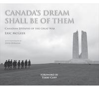 Canada’s Dream Shall Be Of Them: Canadian Epitaphs of the Great War