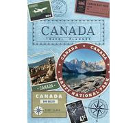 Canada Travel Essentials - a Planner and Journal with Prompts, Perfect for Preparing for Your Vacation and Writing About Your Experiences: Also Great for Study Abroad Students!