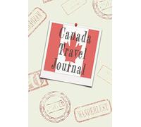 Canada Travel Journal: Blank lined diary