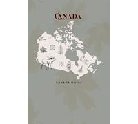 Canada Travel Journal & Notebook Hardcover Lined Journal for Notes, Memories, Planning & Everyday Writing: A Beautiful Canada-Inspired Notebook for ... Adventurers, and Lovers of the Great North
