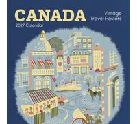 Canada: Vintage Travel Posters 2027 Wall Calendar
