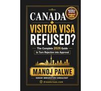 CANADA VISITOR VISA REFUSED? updated on 04-Apr-26: The Ultimate Guide to Turn Rejection into Approval (Series 6 - CANADA VISA REFUSALS & RECOVERY - The Second Chance Series)