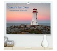 Canada's East Coast / UK-Version (High Quality Premium Wall Calendar 2026 DIN A2 landscape),CALVENDO 12 Month Wall Calendar: Pictures from Canada's ... Provinces Nova Scotia and New Brunswick