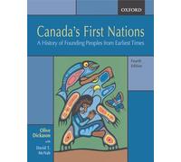 Canada's First Nations: A History of Founding Peoples from Earliest Times