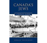 Canada's Jews: A People's History: A People's Journey