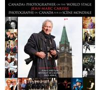 Canada's Photographer l Photographe du Canada : On the World Stage l Sur la scene mondiale