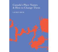 Canada's Place Names and How to Change Them