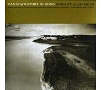Canada's Story in Song by Alan Mills (2012-05-30)