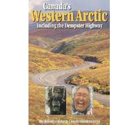 Canada's Western Arctic: Including the Dempster Highway