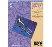 Canadian Brass Book Of Intermediate Trombone Solos. Includes Audio Online: With Online Audio of Performances and Accompaniments Recorded by: 1