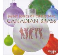 CANADIAN BRASS - Canadian Brass - Sweet Songs of Christmas
