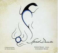 CANADIAN BRASS/DAVID BRAID - David Braid: Spirit Dance