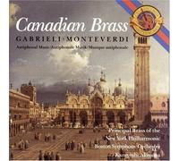 Canadian Brass: Gabrieli/Monteverdi Antiphonal Music by Gabrieli, Monteverdi (1990) Audio CD