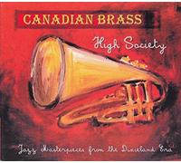 Canadian Brass - High Society - Jazz Masterpieces From The Dixieland Era