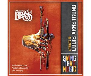 Canadian Brass - Swing That Music - A Tribute To Louis Armstrong