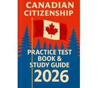 Canadian Citizenship Practice Test Book & Study Guide 2026 (Canadian Citizenship Test 2026)