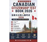 Canadian Citizenship Test Book 2026: Chinese-English Bilingual Edition: Study Guide - 500+ Official-Style Practice Questions with Chinese Explanations, Plus Interview Prep for Applicants Over 55