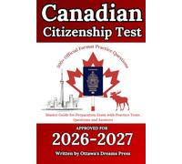 Canadian Citizenship Test: Master Guide for Preparation Exam with Practice Tests, Questions and Answers