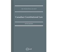 Canadian Constitutional Law, 5th Edition