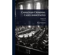 Canadian Criminal Cases Annotated