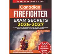 Canadian Firefighter Exam Secrets: A 7-Day Firefighter Aptitude and Character Test Guide with Questions & Answer Explanations to Ace the FACT (OFAI) Assessment