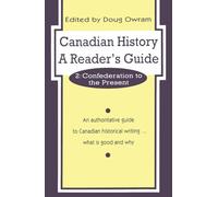 Canadian History: a Reader's Guide: Volume 2: Confederation to the Present
