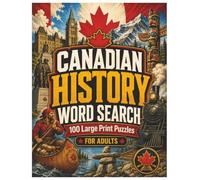 Canadian History Word Search: 100 Large Print Puzzles - For Adults