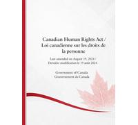Canadian Human Rights Act / Loi canadienne sur les droits de: Last amended on August 19, 2024 / Dernière modification le 19 août 2024