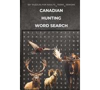 Canadian Hunting Word Search: 50+ Puzzles About Hunting and Fishing in Canada | 6x9 Inches , 120 pages | Adults, Seniors and Teens will be ... or Stocking Stuffer for Anglers and Sportsman