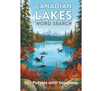 Canadian Lakes Word Search: Canadian Lakes Word Search Puzzle Book with Solutions | 50+ Puzzles for All Ages | 6 x 9 | 110 pages