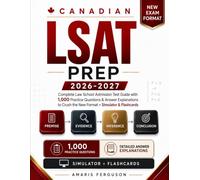 Canadian LSAT Prep 2026-2027: Complete Law School Admission Test Guide with 1,000 Practice Questions & Answer Explanations to Crush the New Format + Simulator & Flashcards