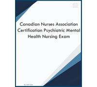 Canadian Nurses Association Certification Psychiatric Mental Health Nursing Exam
