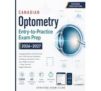 Canadian Optometry Entry-to-Practice Exam Prep 2026-2027: Complete Written & OSCE Guide with 1,000 Practice Questions, 60 Stations Simulator to Ace ... Licensure + Timer Tool and Digital Flashcards