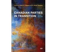 Canadian Parties in Transition, Fifth Edition