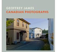 Canadian Photographs : Geoffrey James