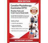 CANADIAN PHYSIOTHERAPY EXAMINATION (CPTE) PRACTICE TESTS AND CRASH-COURSE STUDY GUIDE: FOUR FULL-LENGTH CPTE SIMULATIONS WITH CRASH-COURSE RATIONALES, AND RETAKE PACKS TO FIX WEAK SPOTS FAST.