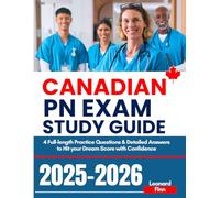 Canadian PN Exam Study Guide: 4 Full-length Practice Questions & Detailed Answers to Hit your Dream Score with Confidence