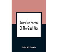 Canadian Poems Of The Great War