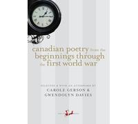 Canadian Poetry from the Beginnings Through the First World War (New Canadian Library)
