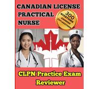 Canadian Practical Nurse: CLPN Practice Exam Reviewer
