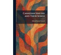 Canadian Singers and Their Songs