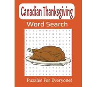 Canadian Thanksgiving Word Search Large Print Book: 55-Fun & Festive Autumn Puzzles to Celebrate Family, Gratitude, and the Harvest Season | 8.5 x 11 inches, 112 pages |