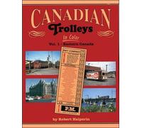 Canadian Trolleys in Color, Vol. 1: Eastern Canada