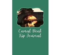 Canal Boat Trip Journal: Medium Size Blank Lined 6 x 9 Notebook - Trip Diary To Record Your Journey and Adventures