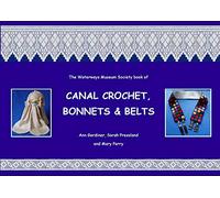 Canal Crochet, Bonnets & Belts: Waterways Museum Society