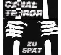 Canalterror - Zu Spät [VINYL]