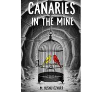 Canaries in the Mine