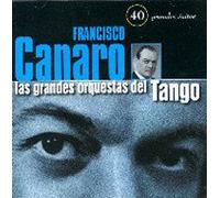 Canaro, Francisco - 40 Grandes Exitos